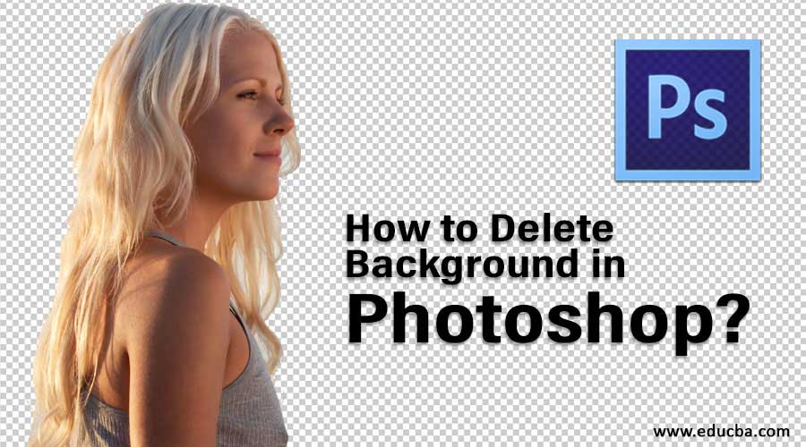 How to Delete Background in Steps to Remove Background