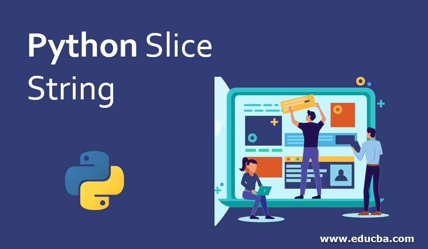 Python Slice String Know The Reason Why we Use Python Slice String