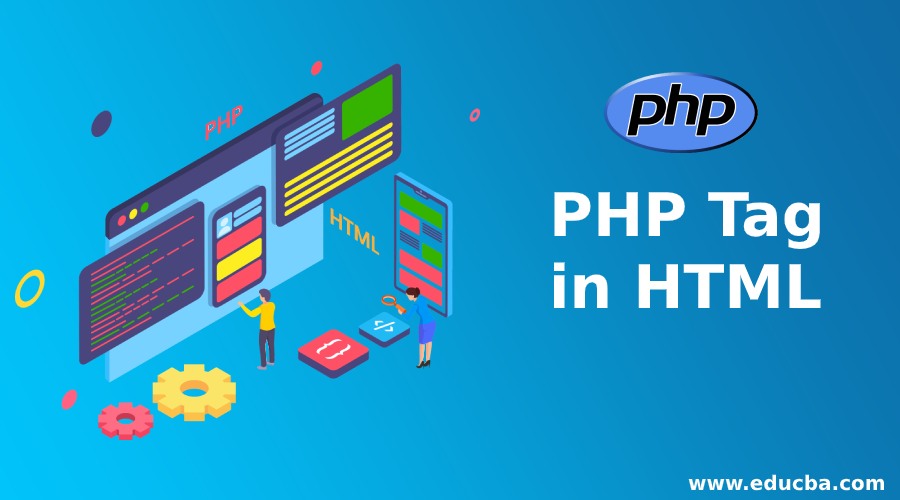 PHP Tag in HTML How to use PHP Tag in HTML with Examples?