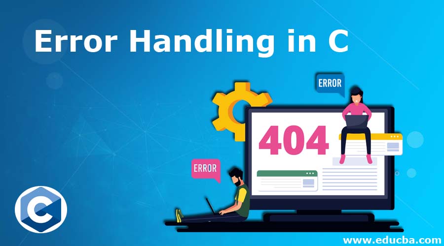Error Handling in C Top 4 Methods of Error Handling in C