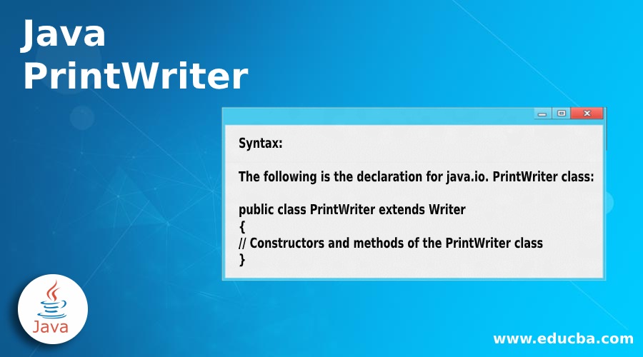 Java PrintWriter Constructor, Methods and Examples of Java PrintWriter