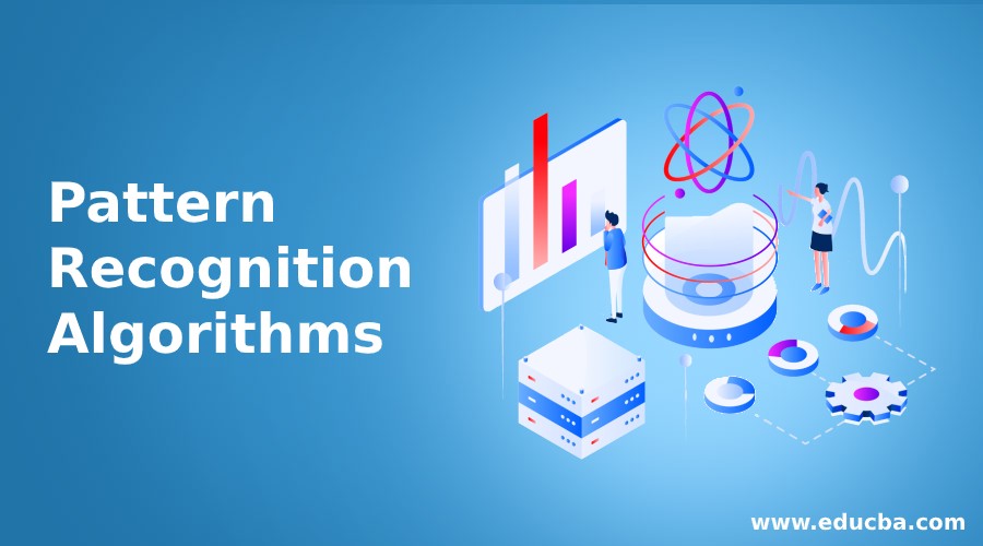 Pattern Recognition Algorithms Top 6 Algorithms in Pattern Recognition