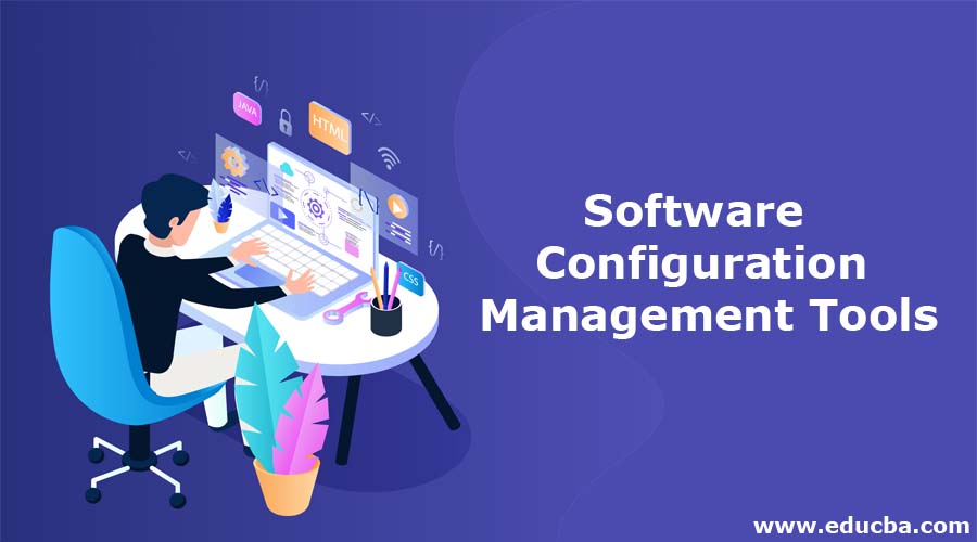 Software Configuration Management Tools Top 6 SCM Tools