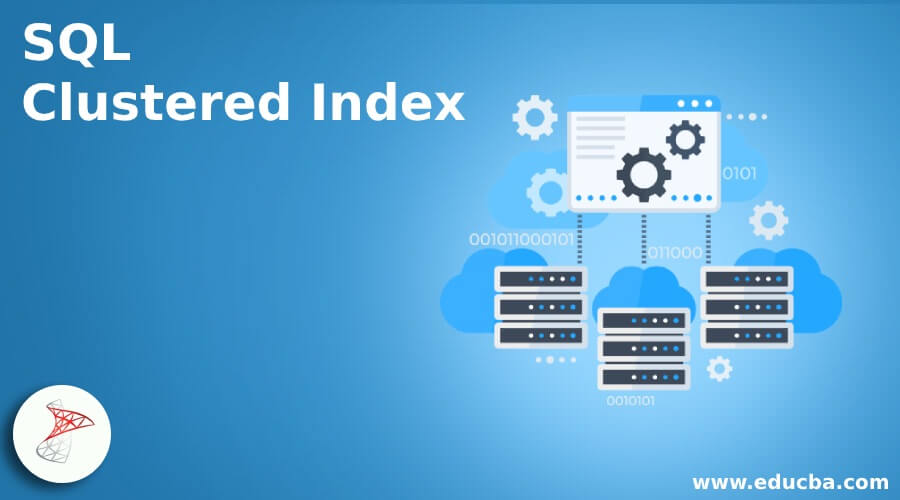SQL Clustered Index Examples of SQL Clustered Index