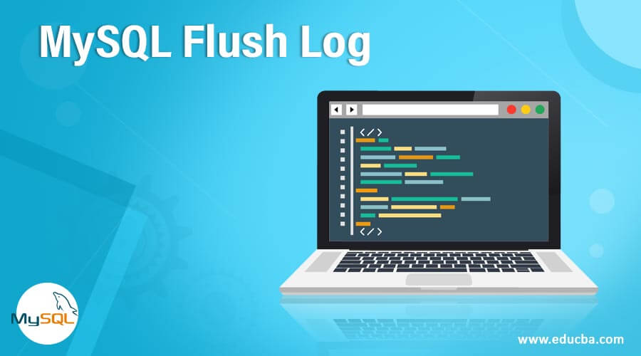 MySQL Flush Log Syntax How does Flush Log work?