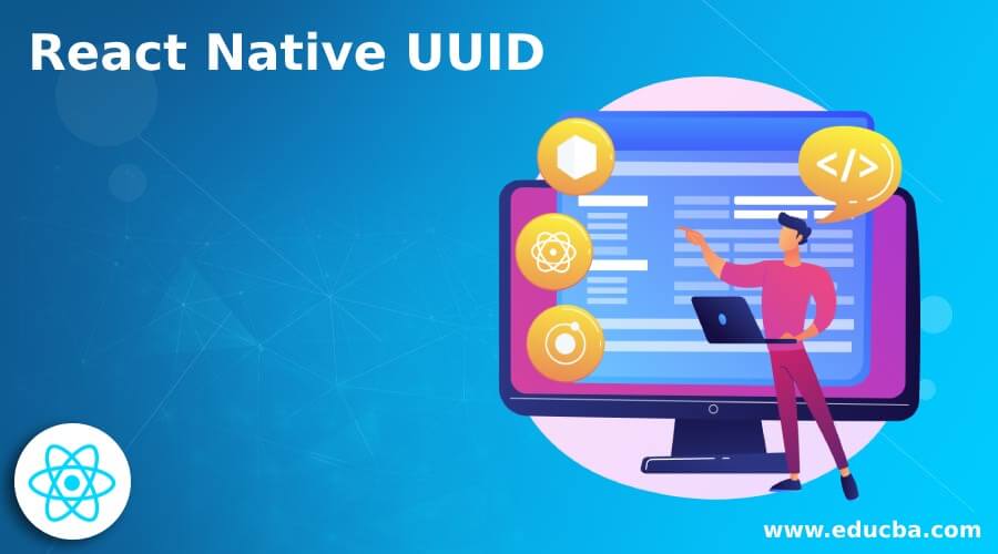 React Native UUID Working of React Native UUID with Examples