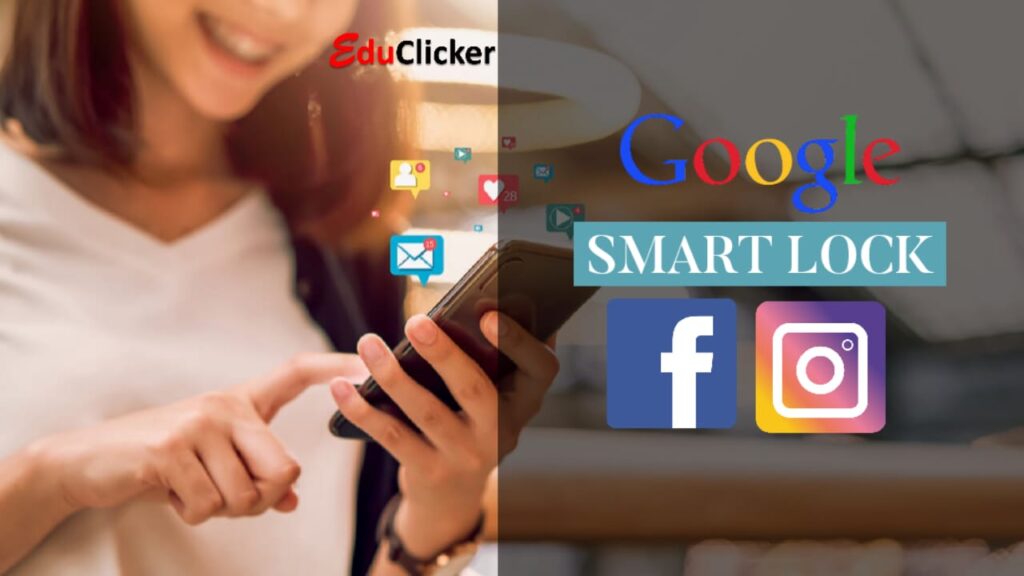 What is Google Smart Lock on Facebook? EduClicker