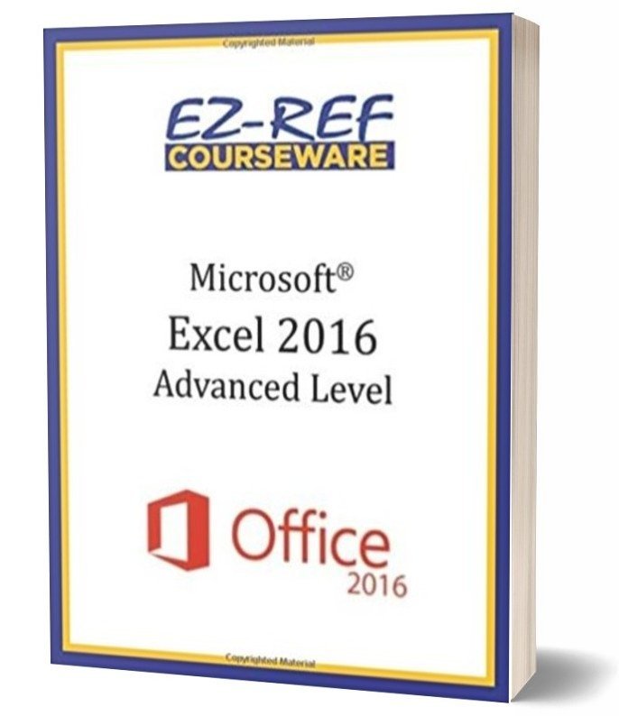 Microsoft Excel 2016 Advanced Student Manual (Color) Edu Courseware