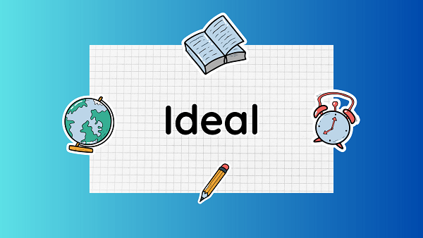 Ideal | Definition, Meaning, Synonyms & Antonyms