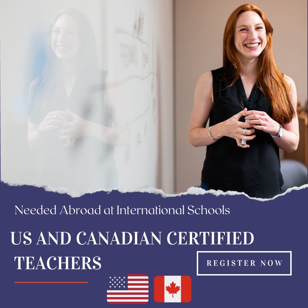 US teachers and Canadian teachers jobs international schools