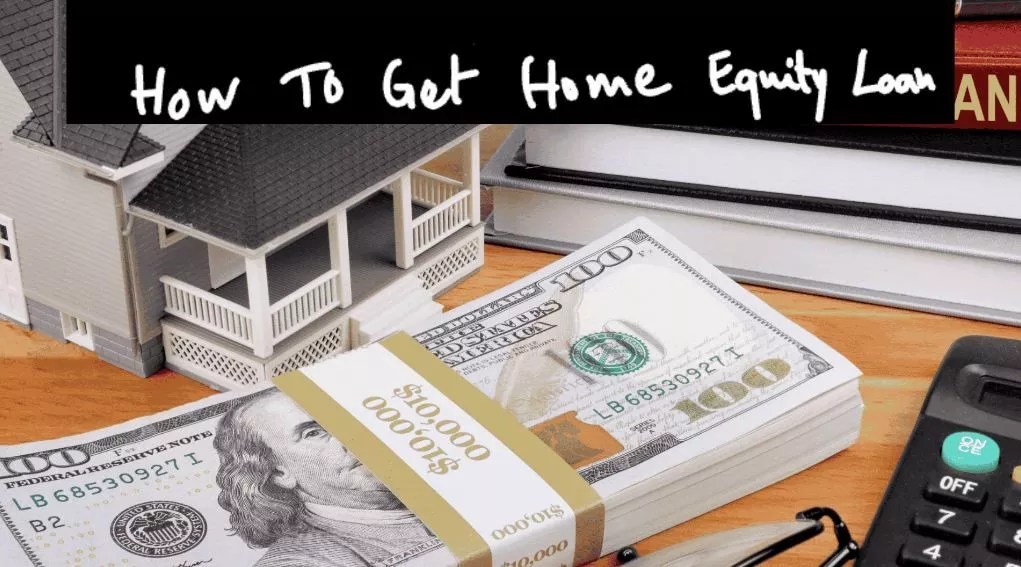 How To Apply For A HELOC Loan Where To Get A HELOC loan Effective