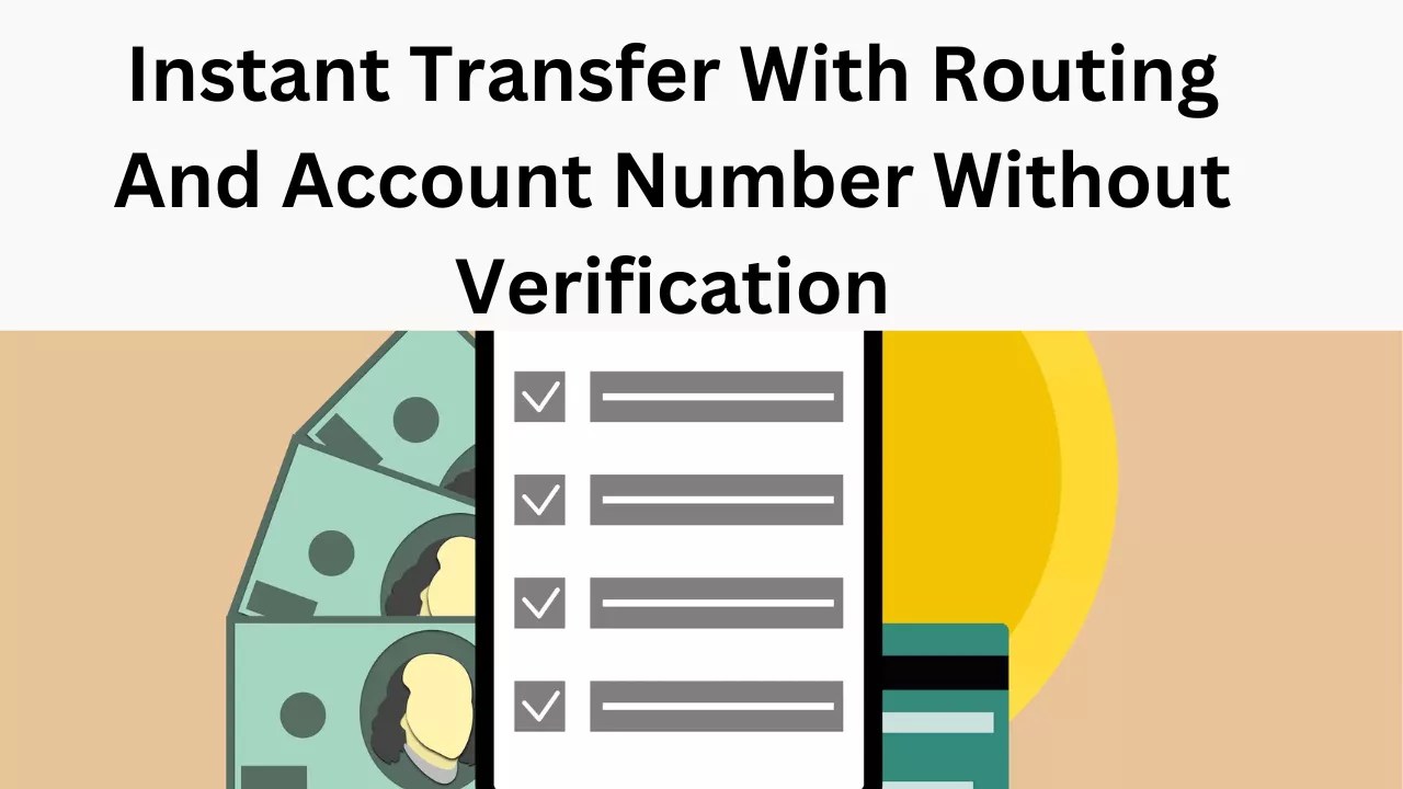Instant Transfer With Routing And Account Number Without Verification