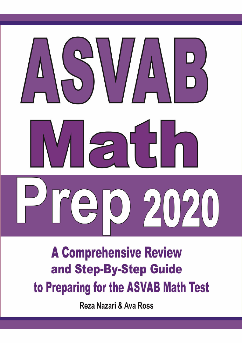 ASVAB Math Prep 2020 A Comprehensive Review and StepByStep Guide to