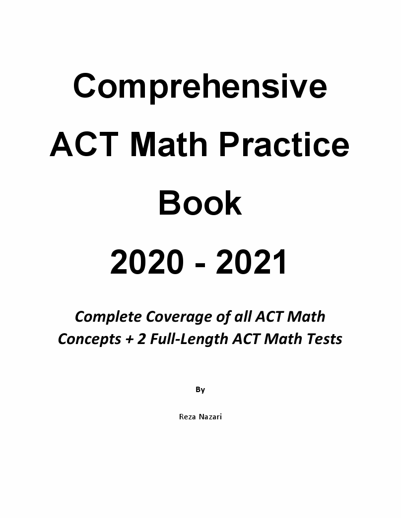 Comprehensive ACT Math Practice Book 2020 2021 Complete Coverage of