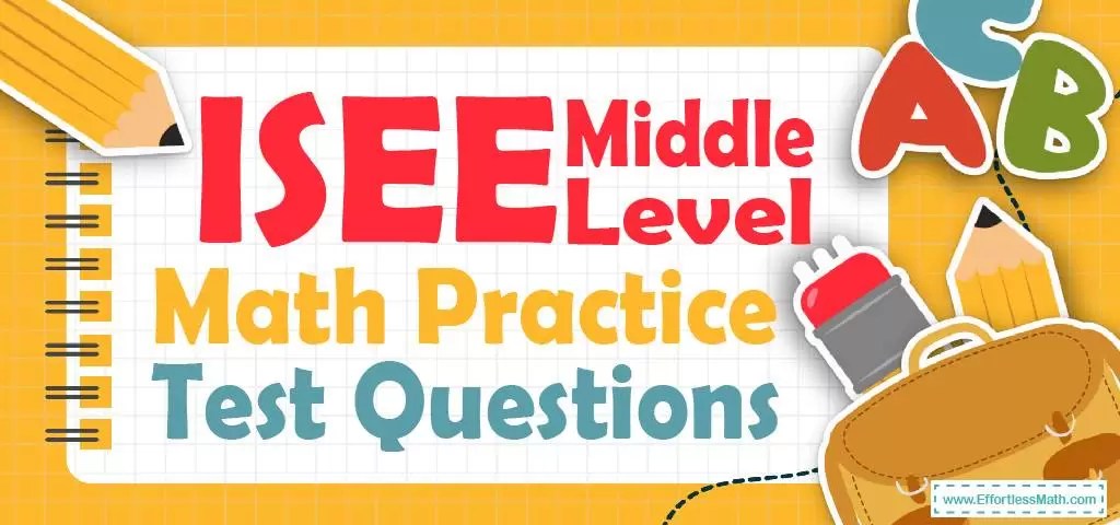 ISEE MiddleLevel Math Practice Test Questions Effortless Math