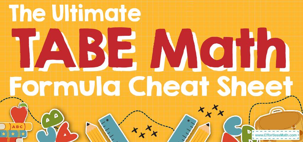 The Ultimate TABE Math Formula Cheat Sheet Effortless Math