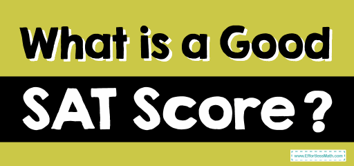 Good SAT Score Effortless Math