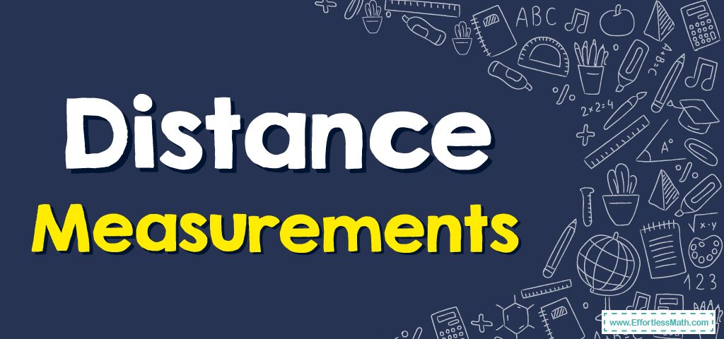 Distance Measurements - Effortless Math: We Help Students Learn to LOVE