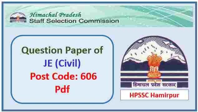 HPSSC JE Civil (Post Code 606) Question Paper 2018 Pdf General Studies