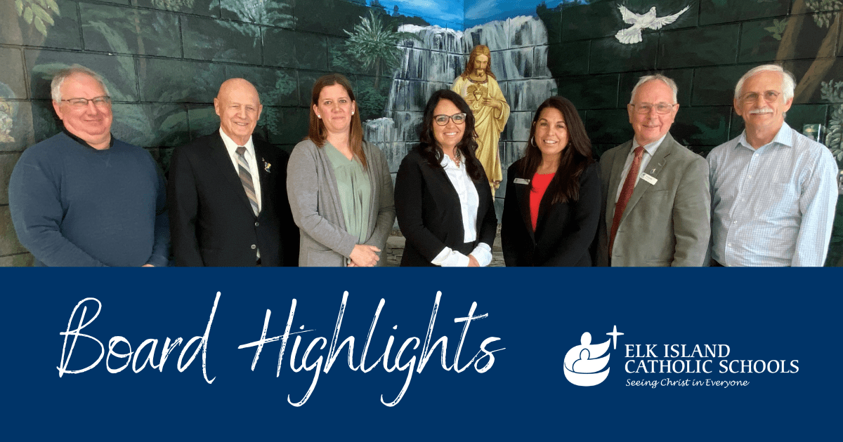 EICS Board of Trustees Monthly Highlights Elk Island Catholic Schools