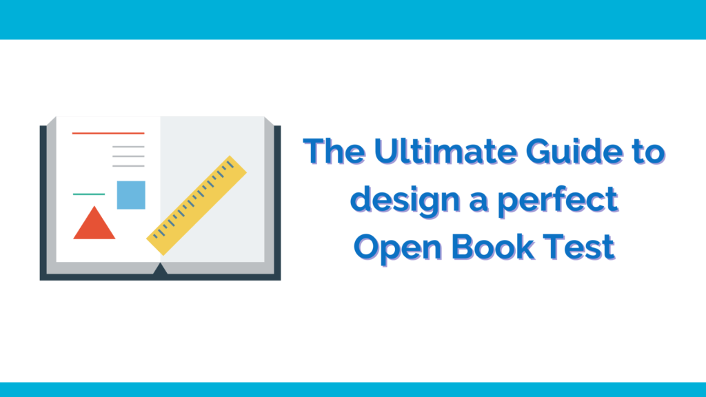 5 key aspects to consider while designing an Open Book Test
