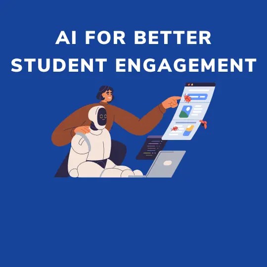4 Futuristic Ways to Level Up Student Engagement Using AI 🤖