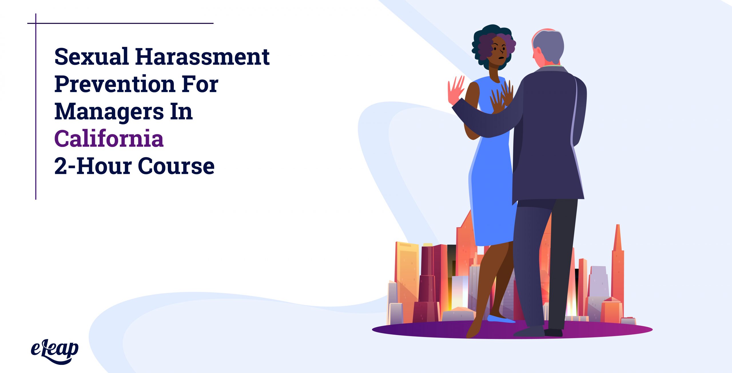 California Anti-Harassment Training Laws Require.