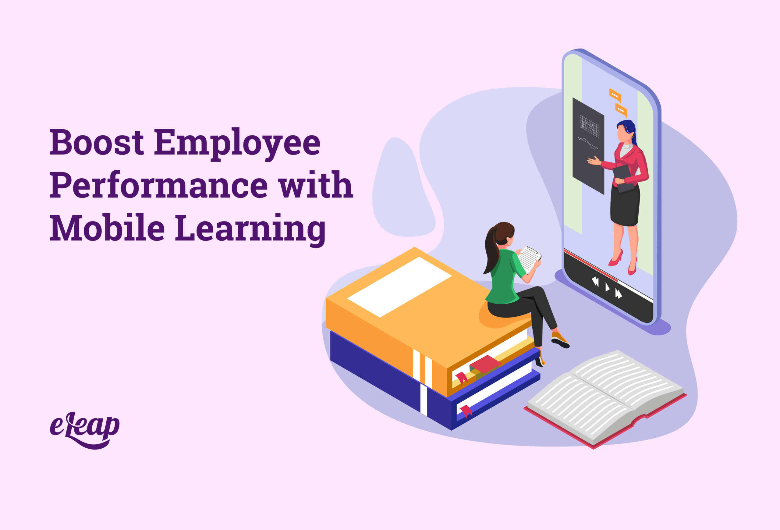 Boost Employee Performance with Mobile Learning eLeaP