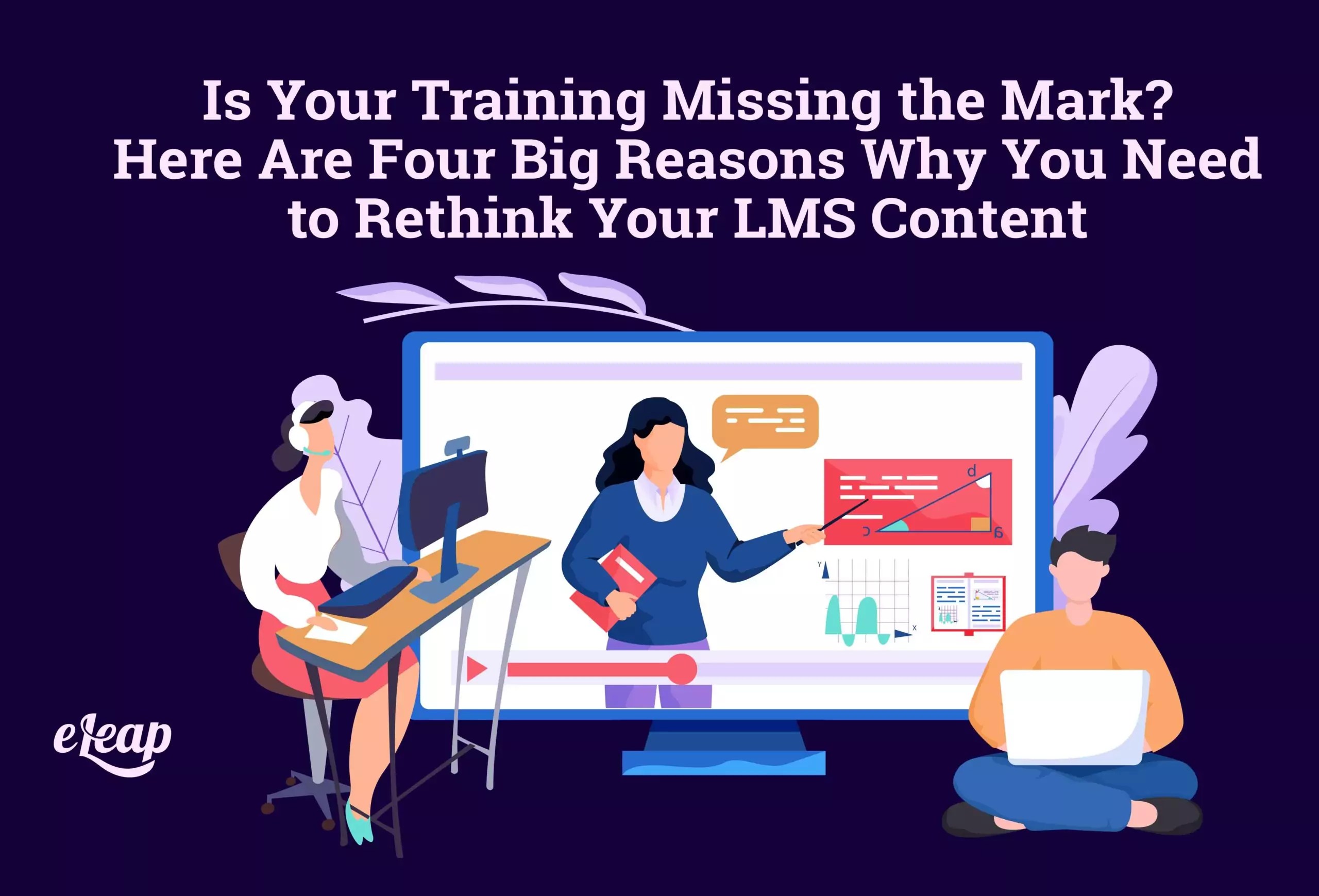 Is Your Training Missing the Mark? Here Are Four Big Reasons Why You