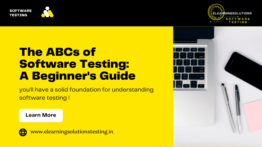 The ABCs of Software Testing A Beginner's Guide