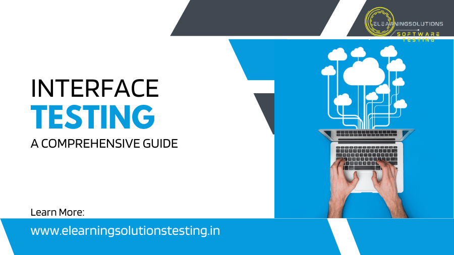Interface Testing A Comprehensive Guide elearningsolutionstesting