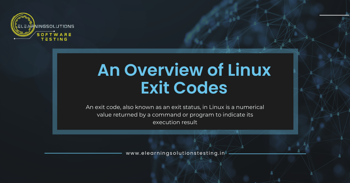 An Overview of Linux Exit Codes elearningsolutionstesting