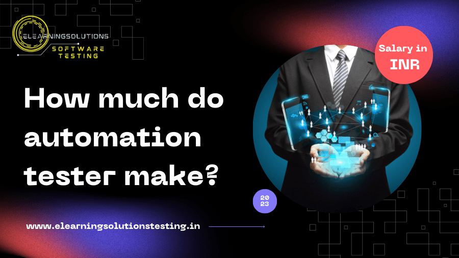 How much do automation tester make? elearningsolutionstesting