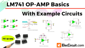 741 OP AMP Explained – How LM741 Works with Example Circuits