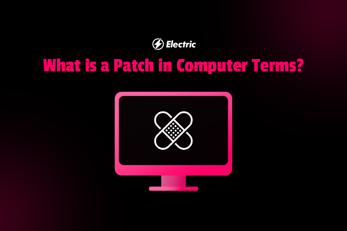 What is a Patch in Computer Terms? Meaning and How to Do It