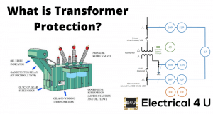 Transformer Protection and Transformer Fault | Electrical4U