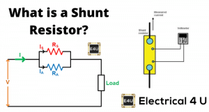Shunt Resistor: What is it (And How Does it Work)? | Electrical4U
