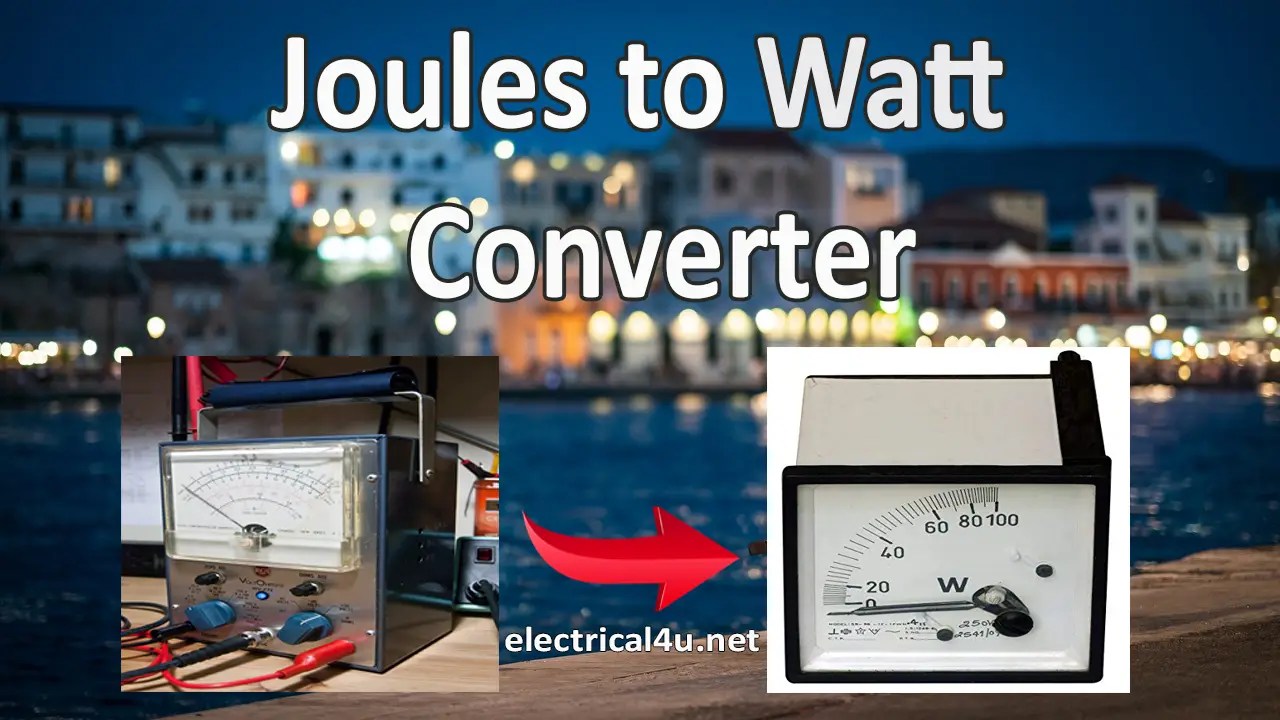 Joules to Watts Converter Online (J to W) Electrical4u