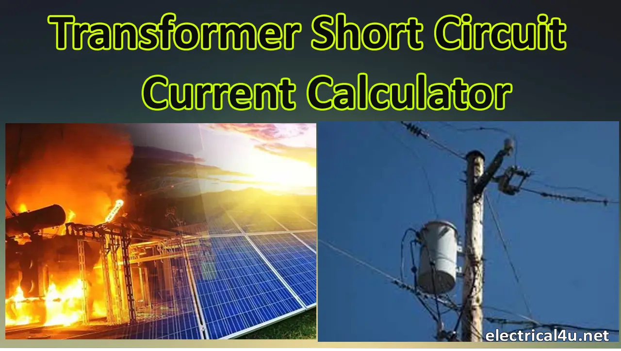 Transformer Fault Current Calculator With Calculation Formula Electrical4u