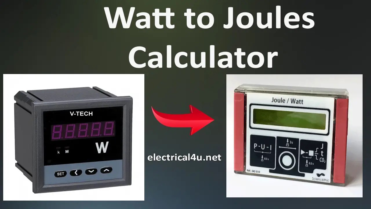 Watt to Joules calculator Electrical4u