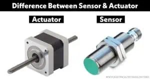 Difference Between Sensor and Actuator - Comparison Table