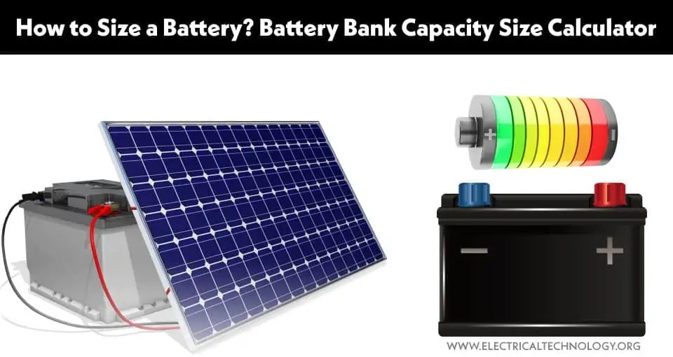 How to Size a Battery? Battery Bank Capacity Size Calculator