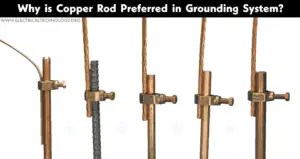 Why is Copper Rod Used as Ground Rod in Grounding System?