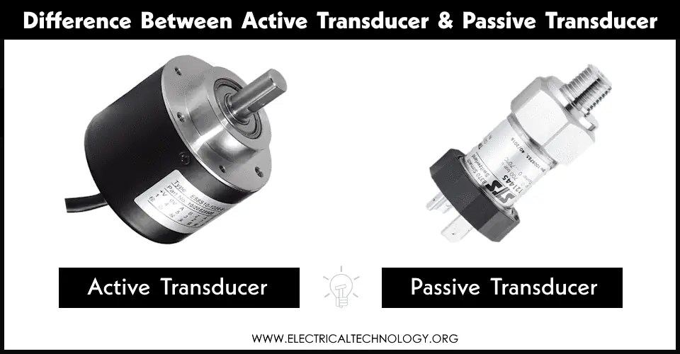 Difference Between Active Transducer and Passive Transducer