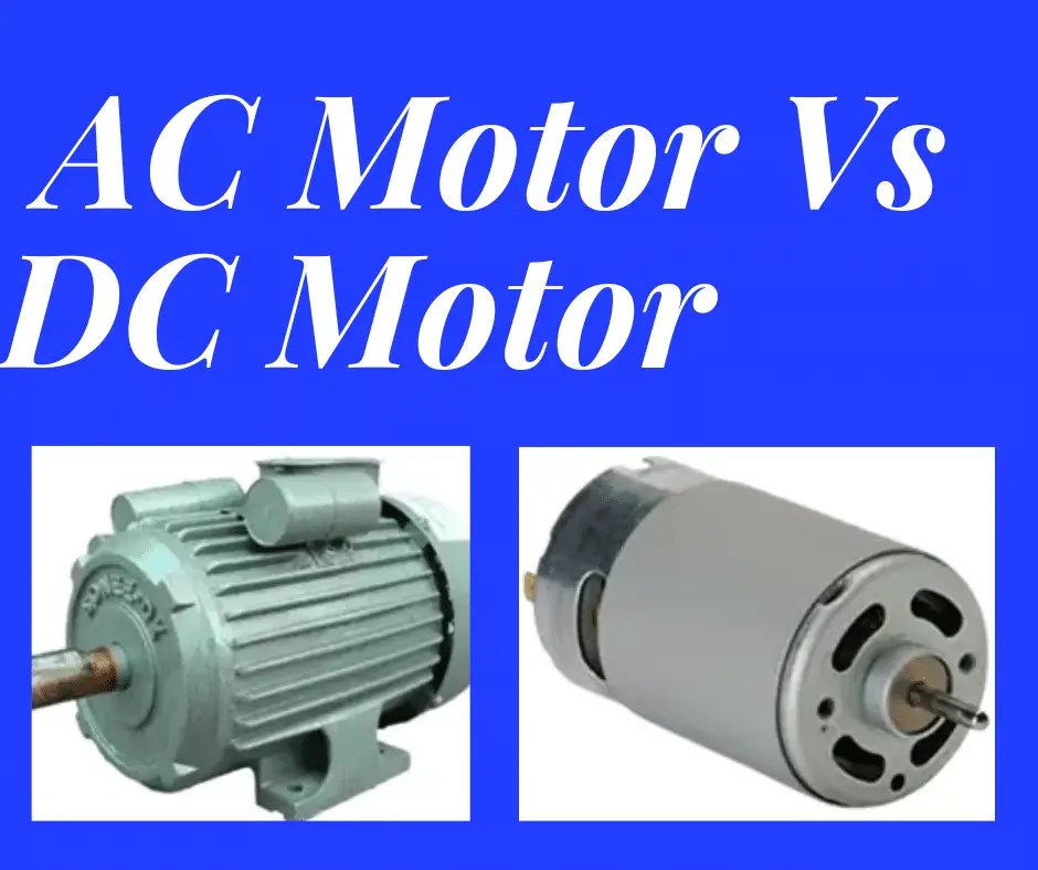 DC Motor Vs AC Motor Difference Between DC Motor And AC, 48% OFF
