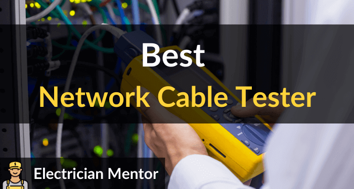 Best Network Cable Tester Top 6 of 2021 Reviewed Electrician Mentor