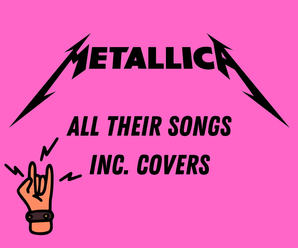 Metallica Songs A Complete List Inc. Covers & Rarities...