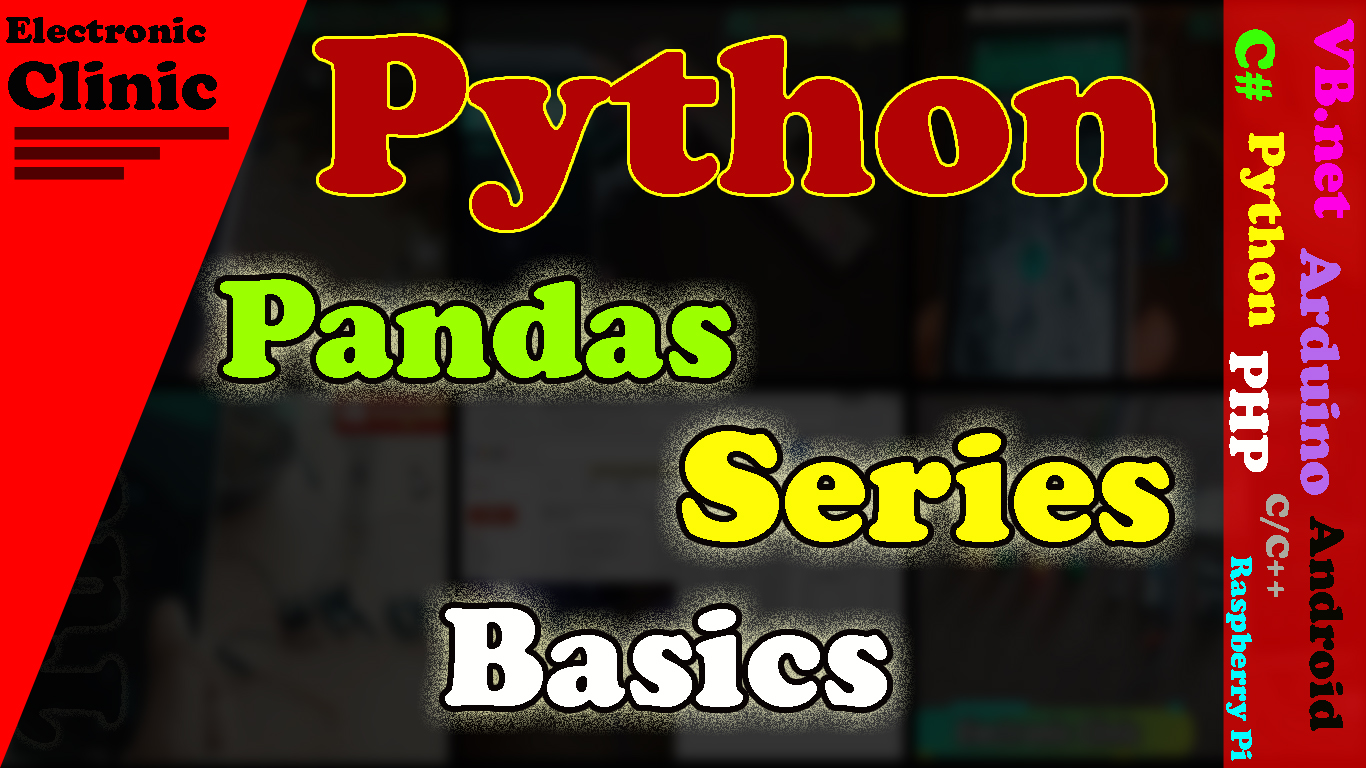 Python Pandas Series basics with Examples Electronic Clinic