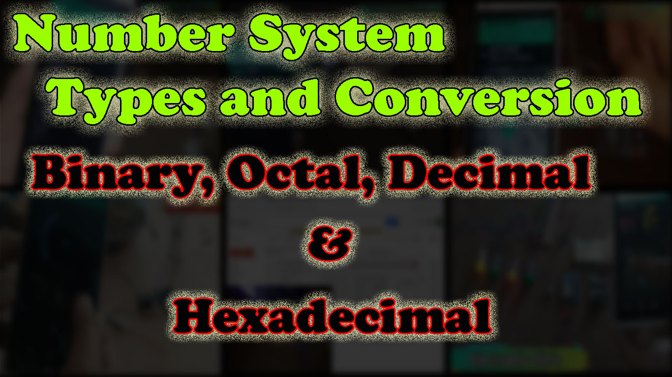 Different Types of Number System and Conversion with Examples