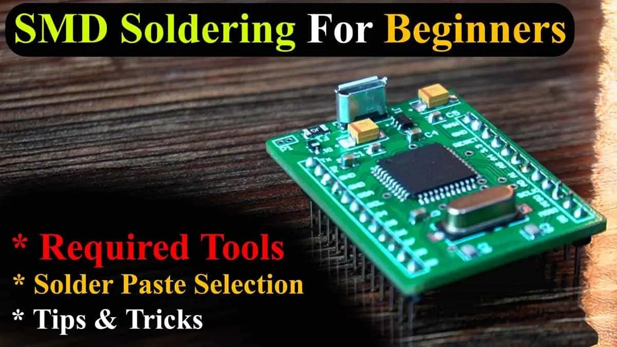 SMD Soldering Tutorial for beginners, Tips & Tricks, SMD Rework Station